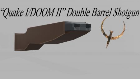 "Quake I or DOOM II" Double Barrel Shotgun