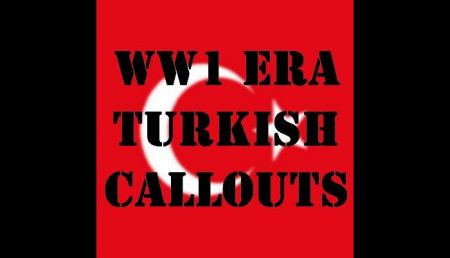 WW1 Turkish Callouts