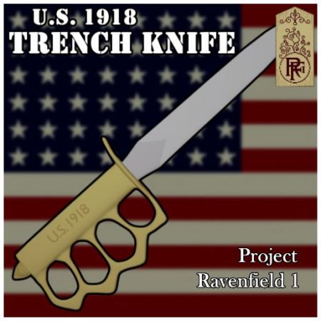 1918 Trench Knife [Project RF1]