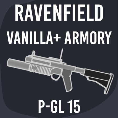 PGL-15 - The Best Vanilla+ Grenade Launcher!