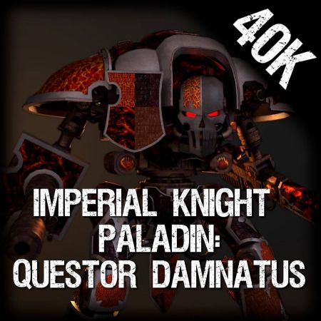 Imperial Knight Paladin: Questor Damnatus