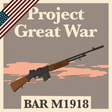 [WW2C + PGW] BAR M1918