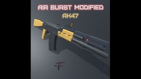 Air Burst Modified Ak47